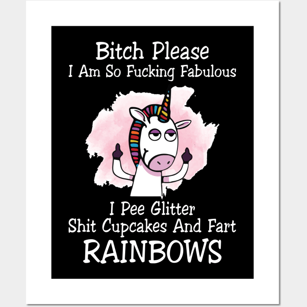 Pee Glitter Shit Cupcakes And Fart Rainbows Unicorn  Funny Unicorn T Shirts Wall Art by Murder By Text